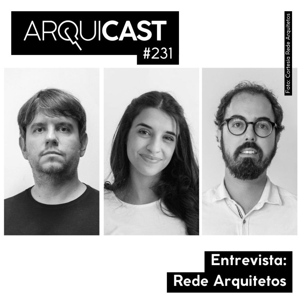 Arquicast 231 – Entrevista: Rede Arquitetos